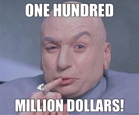 One million dollars meme - Browse and add captions to Dr Evil One Million memes. Create. Make a Meme Make a GIF Make a Chart Make a Demotivational Login . Login Signup Add to Home Screen. auto Feedback. Hot New. Sort By: Hot New Top past 7 days Top past 30 days Top past year.